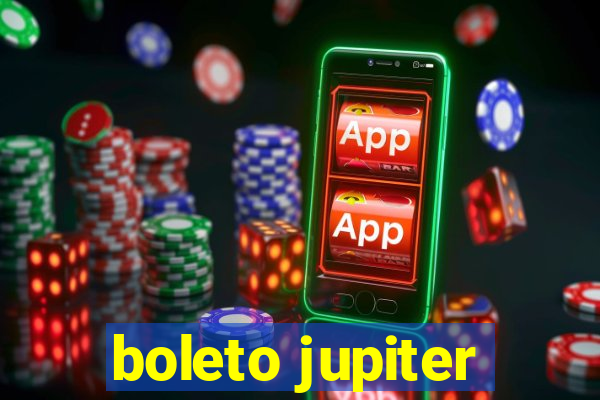 boleto jupiter